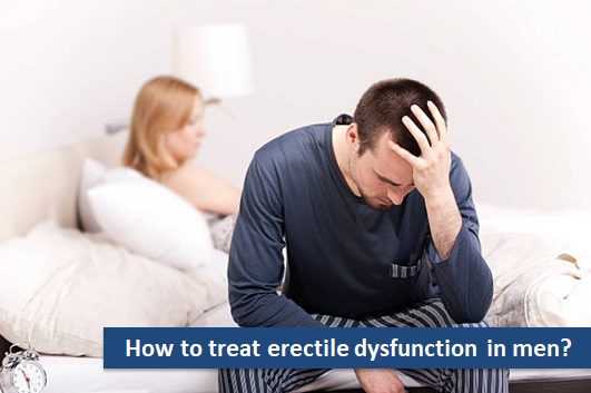 How to treat erectile dysfunction in men?
