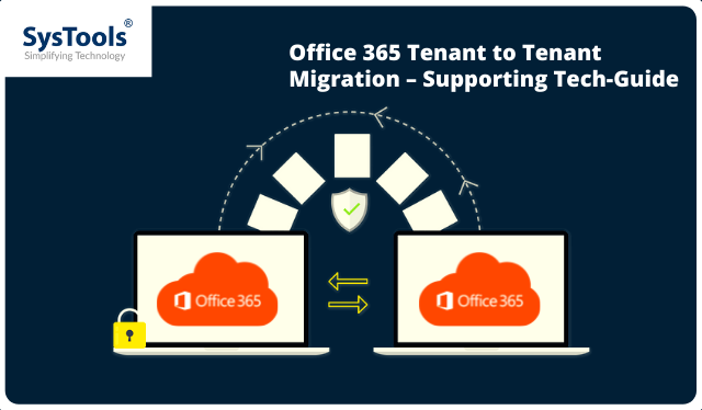 Office 365 Tenant to Tenant Migration – Supporting Tech-Guide