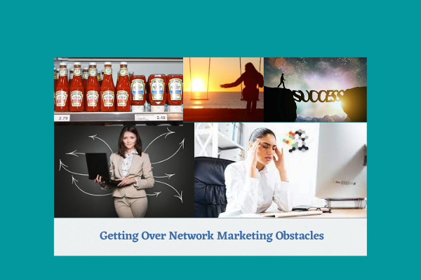 Getting Over Network Marketing Obstacles