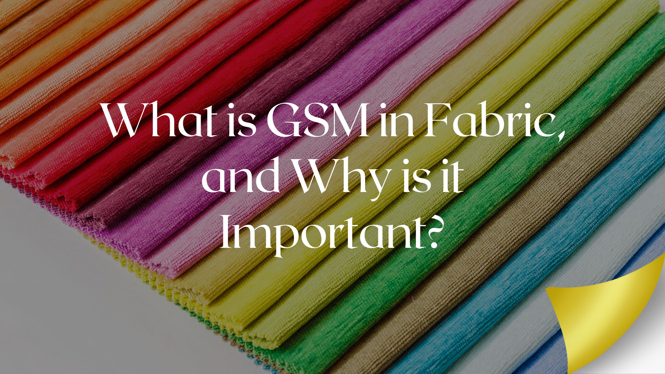 What Is GSM In Fabric And Why Is It Important Giga Article