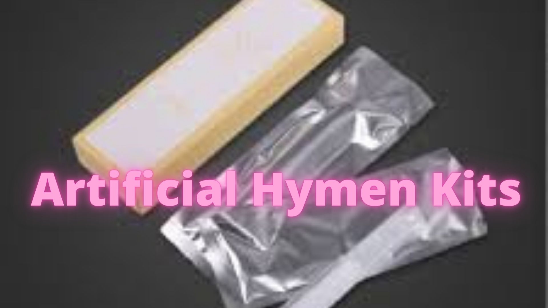 A New Way To Fake Virginity The Artificial Hymen Kit