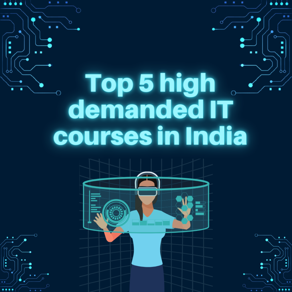 Top 5 high demanded IT courses in India